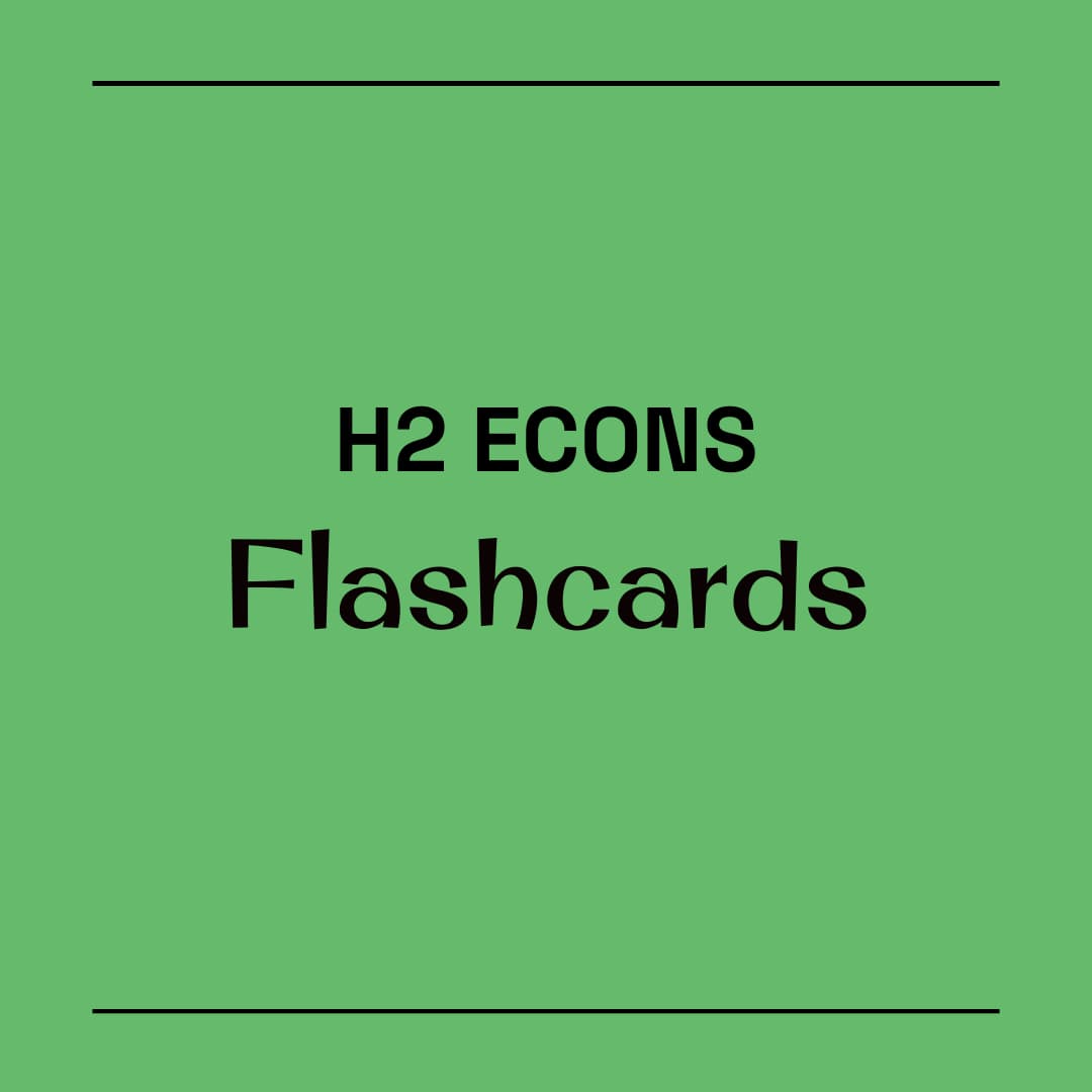 H2 Econs Flashcards/Notes 📈